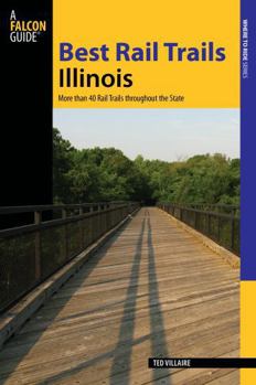 Paperback Illinois: More Than 40 Rail Trails Throughout the State Book