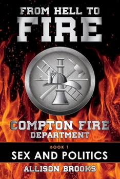 Paperback From Hell to Fire: Book 1 Sex and Politics Volume 1 Book
