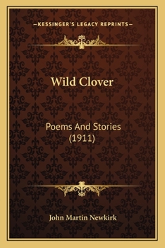 Paperback Wild Clover: Poems And Stories (1911) Book
