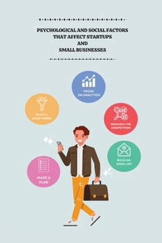Paperback Psychological and Social Factors That Affect Startups and Small Businesses Book