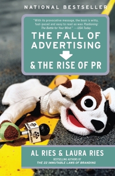 Paperback The Fall of Advertising and the Rise of PR Book