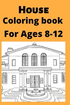 Paperback House Coloring book For Ages 8-12 [Large Print] Book