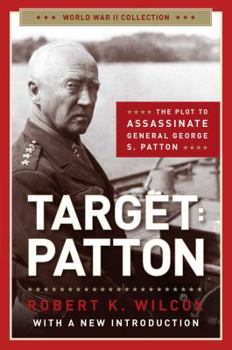 Paperback Target: Patton: The Plot to Assassinate General George S. Patton Book