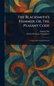 Hardcover The Blacksmith's Hammer; or, The Peasant Code Book