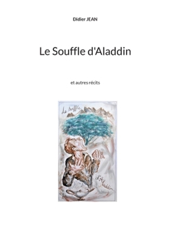 Paperback Le Souffle d'Aladdin: et autres récits [French] Book