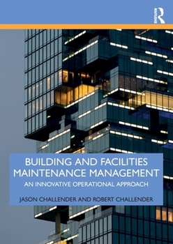 Paperback Building and Facilities Maintenance Management: An Innovative Operational Approach Book