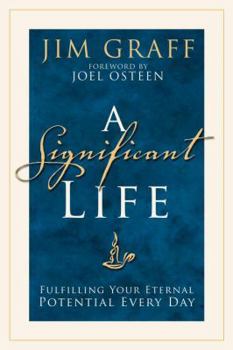 Paperback A Significant Life: Fulfilling Your Eternal Potential Every Day Book