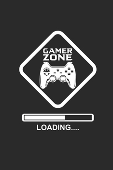 Paperback Gamer Zone Loading: Notebook Gamer Planer Notizbuch Gaming Journal 6x9 liniert Book