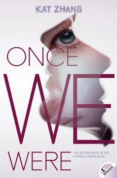 Once We Were - Book #2 of the Hybrid Chronicles