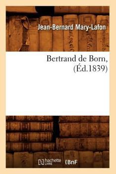 Paperback Bertrand de Born, (Éd.1839) [French] Book