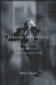 Paperback Requiem for the Ego: Freud and the Origins of Postmodernism Book