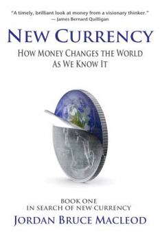 Paperback New Currency: How Money Changes the World as We Know It Book