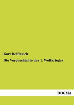 Paperback Die Vorgeschichte Des 1. Weltkrieges [German] Book