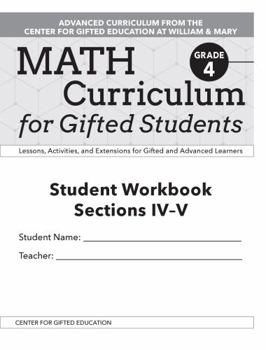 Paperback Math Curriculum for Gifted Students: Lessons, Activities, and Extensions for Gifted and Advanced Learners, Student Workbooks, Sections IV-V (Set of 5) Book