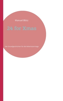 Paperback 24 for Xmas: Vier Gruselgeschichten für die Adventssonntage [German] Book