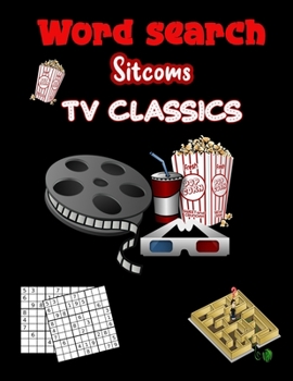 Word Search Sitcoms TV Classics: Amazing Word Search Great Puzzles Book ,Sudoku, Mazes For kids