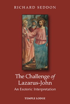 Paperback The Challenge of Lazarus-John: An Esoteric Interpretation Book