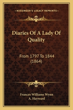 Paperback Diaries Of A Lady Of Quality: From 1797 To 1844 (1864) Book