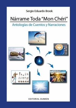 Paperback Nárrame Toda ]Mon Chéri]- Antología de Cuentos Y Narraciones [Spanish] Book