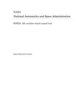 Paperback Sofia: Aft Cavities Wind Tunnel Test Book