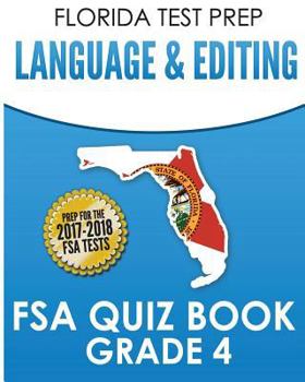 Paperback Florida Test Prep Language & Editing Fsa Quiz Book, Grade 4 Book