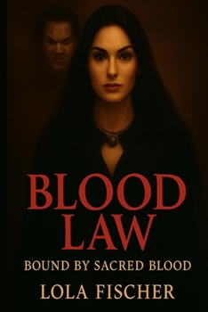 Blood Law: Bound by Sacred Blood