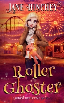 Roller Ghoster: A Paranormal Cozy Mystery Romance (Ghost Detective)
