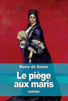 Paperback Le piège aux maris: Piège aux maris: tome 1 [French] Book