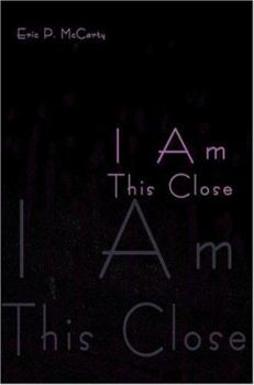 Paperback I Am This Close Book