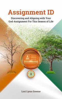Paperback Assignment ID: Discovering and Aligning with Your God Assignment For This Season of Life Book