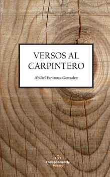 Paperback Versos Al Carpintero: [segunda edición] [Spanish] Book