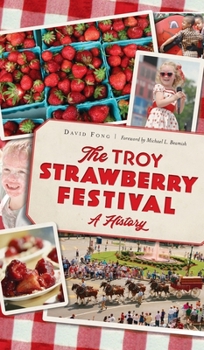 Hardcover Troy Strawberry Festival: A History Book