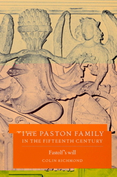 Paperback The Paston Family in the Fifteenth Century: Volume 2, Fastolf's Will Book