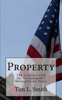 Paperback Property: It's Conflict with the Government's Monopoly on Force Book
