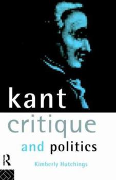 Paperback Kant, Critique and Politics Book