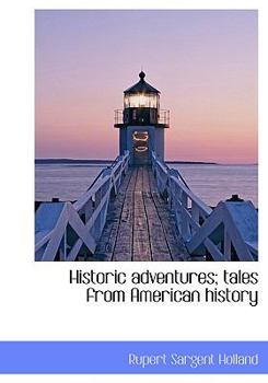 Paperback Historic Adventures; Tales from American History Book