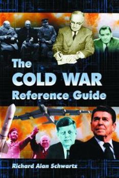 Paperback The Cold War Reference Guide: A General History and Annotated Chronology, with Selected Biographies Book