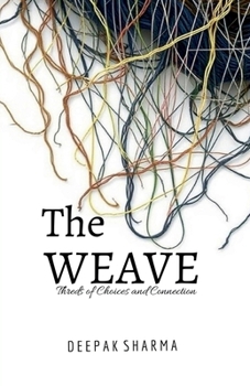 Paperback The Weave: Threads of Choices and Connections Book