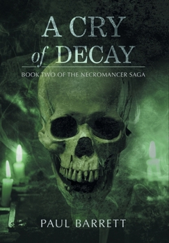 Hardcover Cry of Decay: Book Two of the Necromancer Saga Book