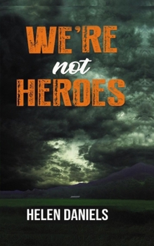 Paperback We're Not Heroes Book