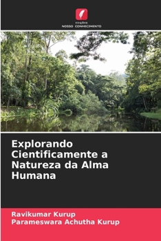 Paperback Explorando Cientificamente a Natureza da Alma Humana [Portuguese] Book