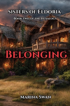 Paperback Belonging: The Sisters of Eldoria Hexalogy Book