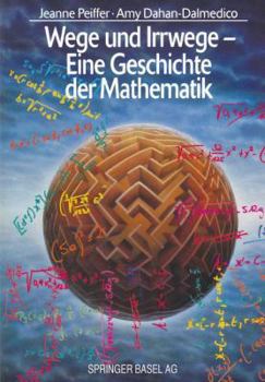 Paperback Wege Und Irrwege -- Eine Geschichte Der Mathematik [German] Book