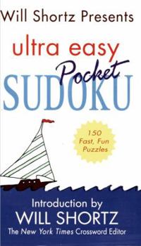 Mass Market Paperback Will Shortz Presents Ultra Easy Pocket Sudoku: 150 Fast, Fun Puzzles Book