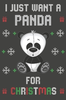 Paperback I Just Want A Panda For Christmas: Christmas Gifts Panda Blank Lined Notebooks, Journals, Planners and Diaries to Write In - For Panda Lovers Book