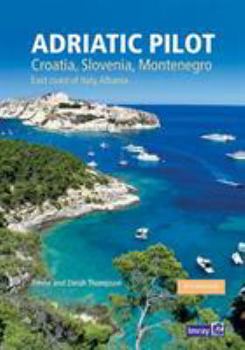 Hardcover Adriatic Pilot (Adriatic Pilot: Croatia, Slovenia, Monte, East Coast of Italy, Albania) Book