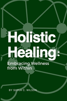 Paperback Holistic Healing: Embracing Wellness from Within Book