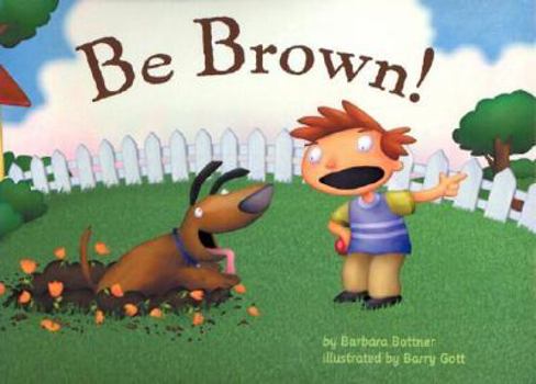 Hardcover Be Brown! Book