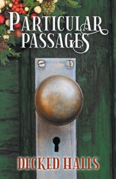 Paperback Particular Passages: Decked Halls Book