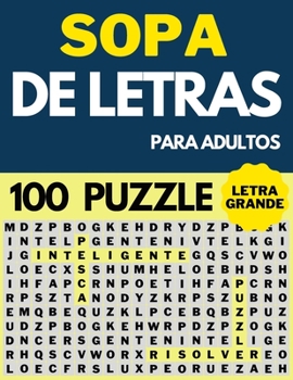 Paperback Sopa De Letras Para Adultos Letra Grande: 100 Puzzle con +1500 palabras - Letra Extra Grande Para Mayores y Adultos [Spanish] Book